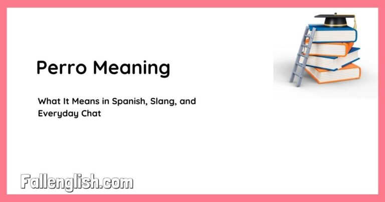 Perro Meaning: What It Means in Spanish, Slang, and Everyday Chat
