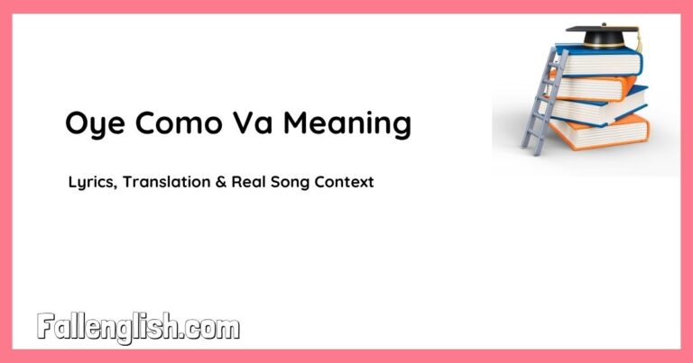 Oye Como Va Meaning: Lyrics, Translation & Real Song Context