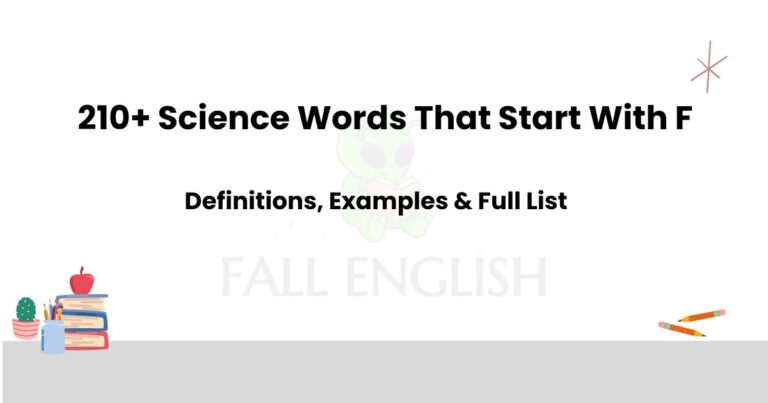 Science Words That Start With F — Full List With Meanings