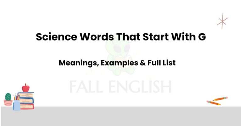 Science Words That Start With G | Meanings, Examples & Full List
