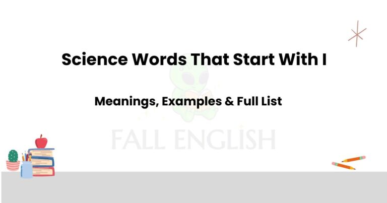 Science Words That Start With I | Full List with Meanings