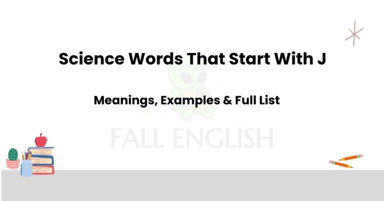 Science Words That Start With J | Full List with Meanings