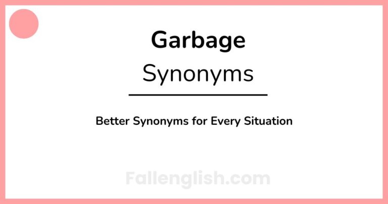Another Word for Garbage: 56+ Better Synonyms for Every Situation