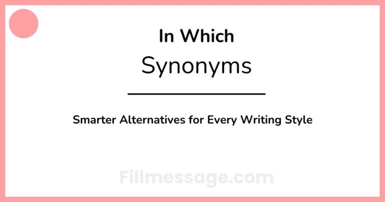 Another Word for "In Which": Smarter Alternatives for Every Writing Style