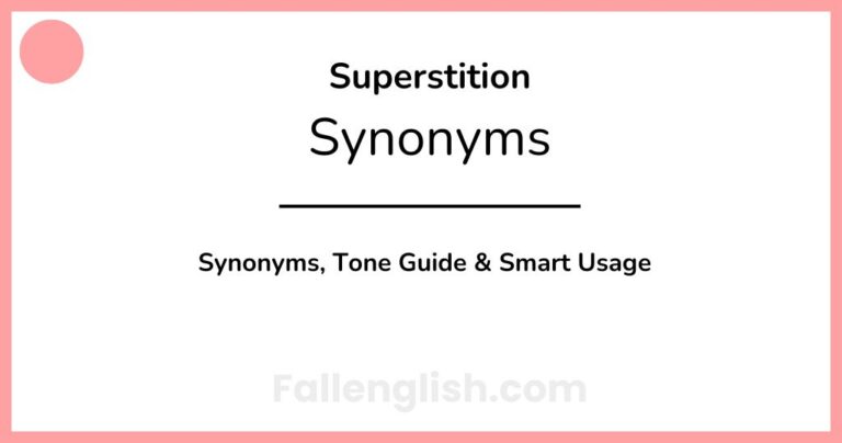 Another Word for Superstition: Synonyms, Tone Guide & Smart Usage