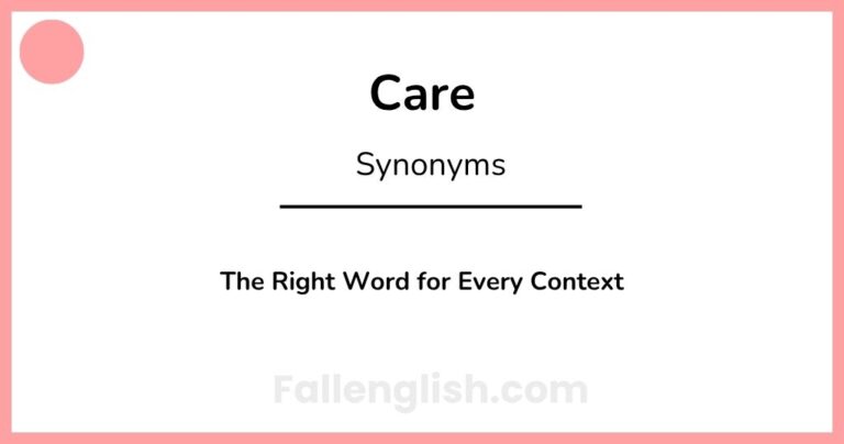Another Word for Care: The Right Word for Every Context