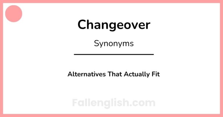 Another Word for Changeover: Alternatives That Actually Fit