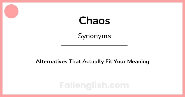 Another Word for Chaos: Alternatives That Actually Fit Your Meaning