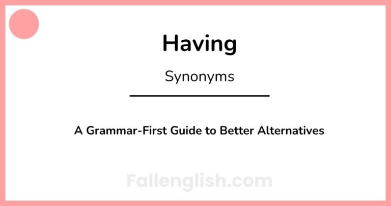 Another Word for Having: A Grammar-First Guide to Better Alternatives