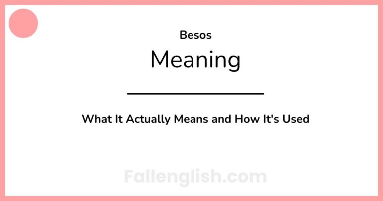 Besos Meaning: What It Actually Means and How It's Used