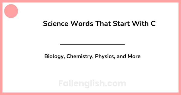 Science Words That Start With C: Biology, Chemistry, Physics, and More