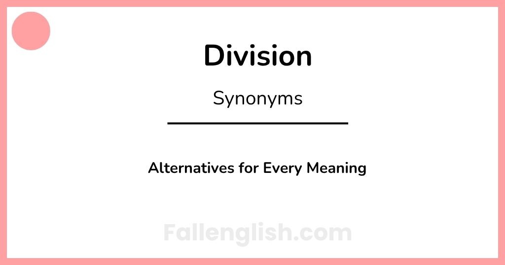 Another Word for Division: Alternatives for Every Meaning