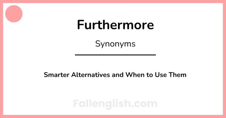 Another Word for Furthermore: Smarter Alternatives and When to Use Them