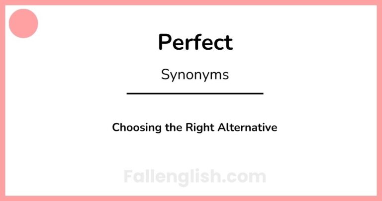 Another Word for Perfect: Choosing the Right Alternative