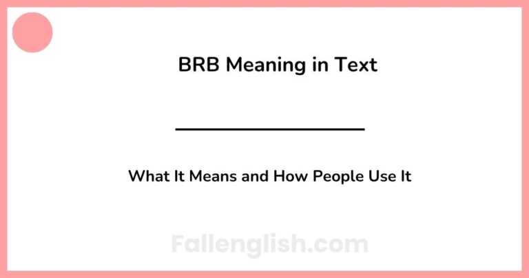 BRB Meaning in Text — What It Means and How People Use It