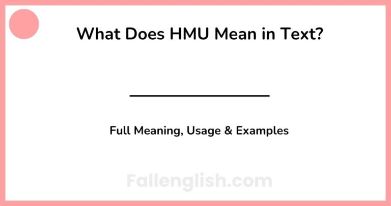 What Does HMU Mean in Text? Full Meaning, Usage & Examples
