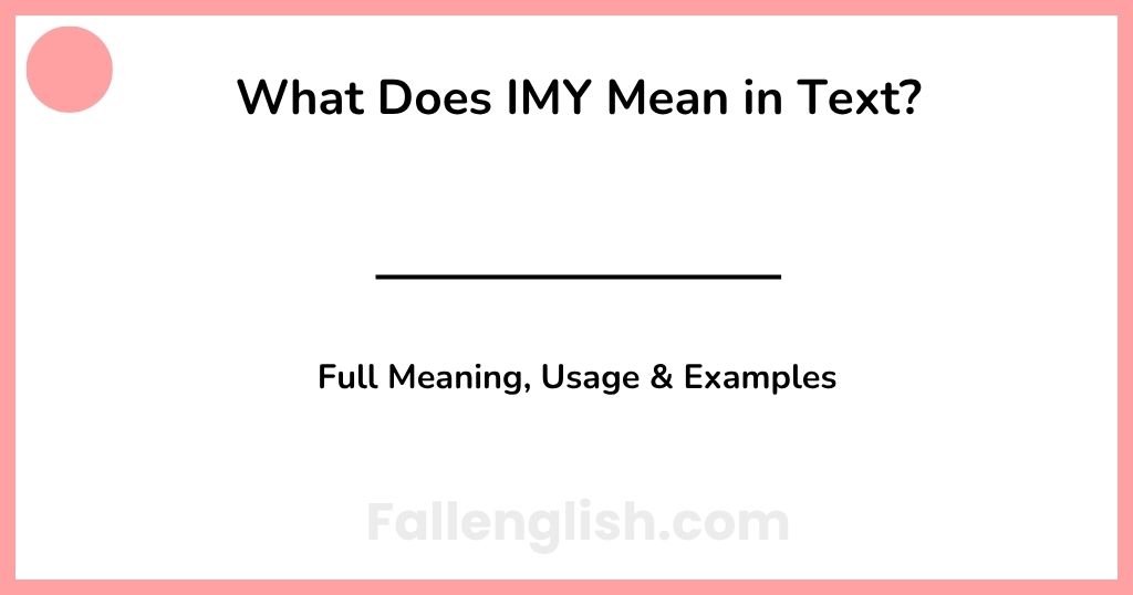 What Does IMY Mean in Text? Full Meaning, Usage & Examples