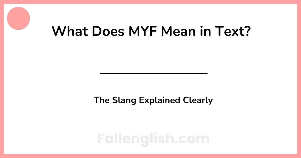 What Does MYF Mean in Text? The Slang Explained Clearly