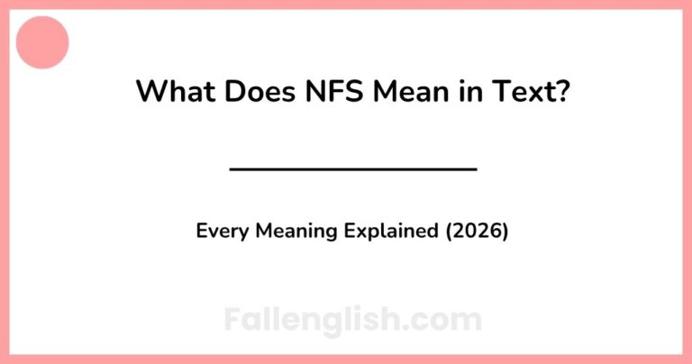 What Does NFS Mean in Text? Every Meaning Explained (2026)