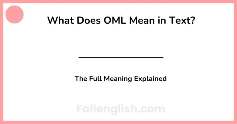 What Does OML Mean in Text? The Full Meaning Explained
