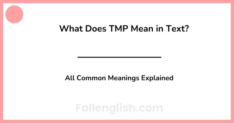 What Does TMP Mean in Text? All Common Meanings Explained