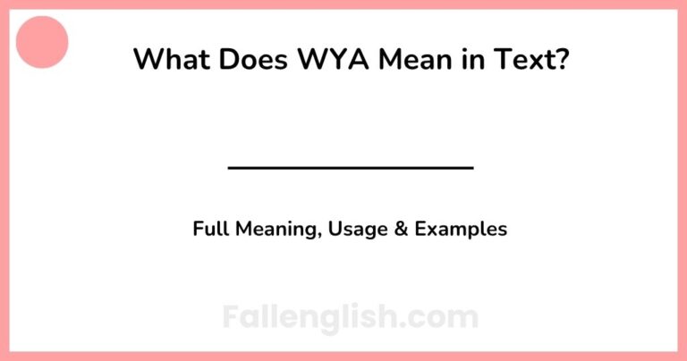 What Does WYA Mean in Text? Full Meaning, Usage & Examples