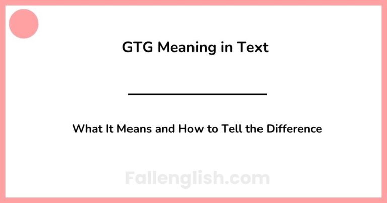 GTG Meaning in Text — What It Means and How to Tell the Difference