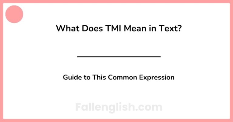 What Does TMI Mean in Text? Guide to This Common Expression